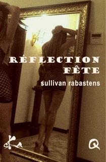Réflection Fête by Sullivan de Rabastens