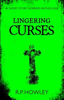 Lingering Curses by R.P. Howley