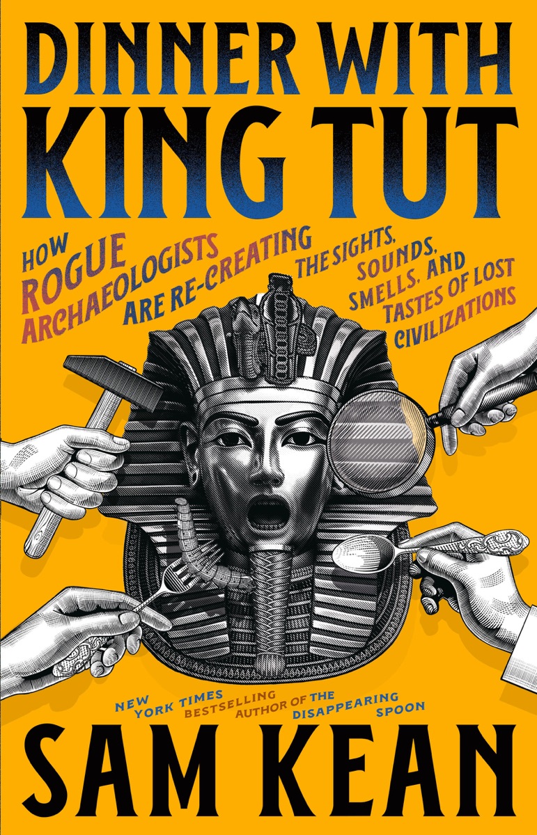 Dinner with King Tut by Sam Kean cover design