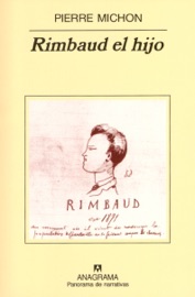 Rimbaud el hijo - María Teresa Gallego Urrutia & Pierre Michon