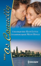 Uma solução ideal; Um casamento especial - Kate Little & Metsy Hingle
