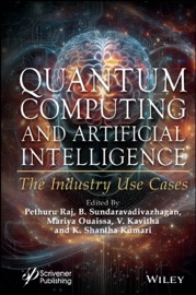 Quantum Computing and Artificial Intelligence - Pethuru Raj, B. Sundaravadivazhagan, Mariya Ouaissa, V. Kavitha & K. Shantha Kumari