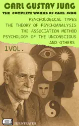 The Complete Works of Carl Jung. Vol.1. Illustrated