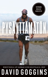Pysäyttämätön - David Goggins & Lauri Mäntyranta