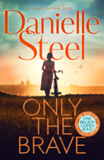 Only the Brave - Danielle Steel Cover Art