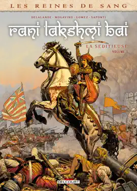 Read: Les Reines de sang Book - Rani Lakshmi Bai, la séditieuse T03