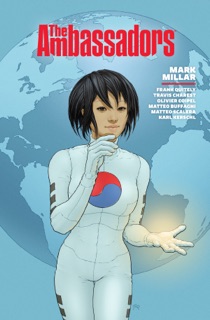 The Ambassadors Library Edition by Mark Millar, Frank Quitely, Olivier Coipel, Travis Charest & Karl Kerschl