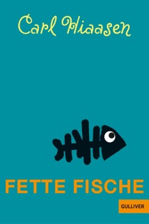 Fette Fische by Carl Hiaasen
