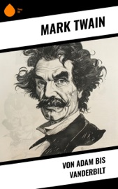 Von Adam bis Vanderbilt - Mark Twain & Heinrich Conrad
