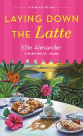 Laying Down the Latte - Ellie Alexander