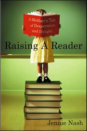 Raising A Reader - Jennie Nash