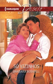Só vizinhos - Barbara Boswell