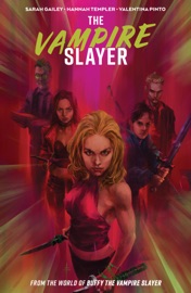 Vampire Slayer, The Vol. 3 - Sarah Gailey