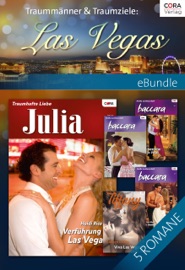 Traummänner & Traumziele: Las Vegas - Ann Major, Barbara McCauley, Colleen Collins, Heidi Betts, Heidi Rice, Johannes Heitmann, Alina Lantelme, Thomas Hase, Bettina Röhricht & Sabine Bauer