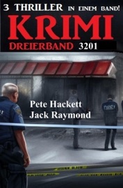 Krimi Dreierband 3201 - Jack Raymond & Pete Hackett