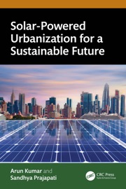 Solar-Powered Urbanization for a Sustainable Future - Arun Kumar & Sandhya Prajapati