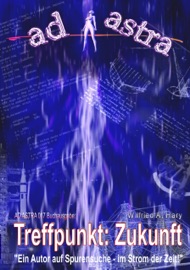AD ASTRA 017 Buchausgabe: Treffpunkt: Zukunft - Wilfried A. Hary