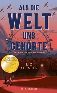 Als die Welt uns gehörte by Liz Kessler