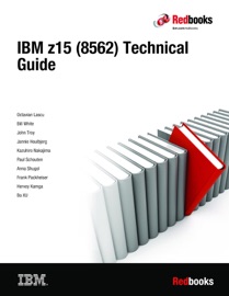 IBM z15 (8562) Technical Guide - Octavian Lascu