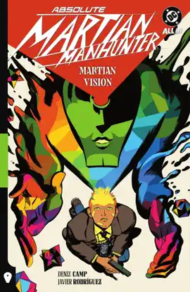 Read: Absolute Martian Manhunter Vol. 1: Martian Book Vision