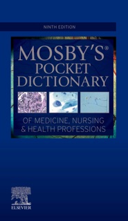 Mosby's Pocket Dictionary of Medicine, Nursing & Health Professions - E-Book by Mosby