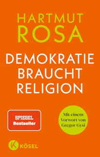 Demokratie braucht Religion by Hartmut Rosa