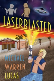 Laserblasted - Michael Warren Lucas