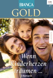 Bianca Gold Band 45 - Judy Christenberry, Cathy Gillen Thacker, Mollie Molay, M. R. Heinze, Ingrid Bulka & Rainer Nolden