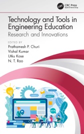 Technology and Tools in Engineering Education - Prathamesh P. Churi, Vishal Kumar, Utku Kose & N. T. Rao