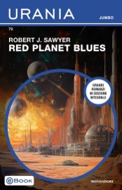 Red Planet Blues (Urania Jumbo) - Robert J. Sawyer