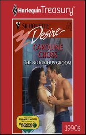 The Notorious Groom - Caroline Cross