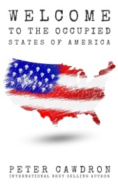 Welcome to the Occupied States of America - Peter Cawdron