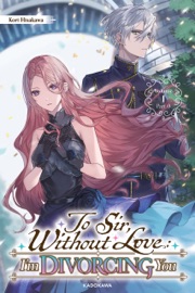 To Sir, Without Love: I'm Divorcing You Vol.1 Part 0
