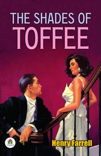 The Shades of Toffee by Henry Farrell