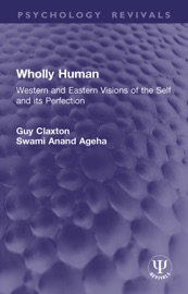 Wholly Human - Guy Claxton & Swami Anand Ageha