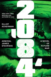 2084 by Elliot Ackerman & Admiral James Stavridis, USN