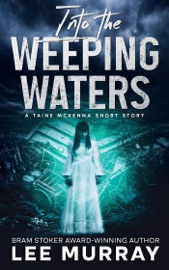 Into the Weeping Waters - Lee Murray