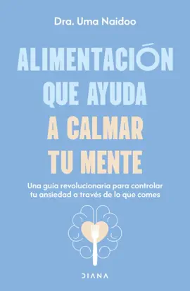 Alimentación que ayuda a calmar tu mente