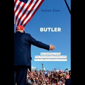 Butler: The Untold Story of the Near Assassination of Donald Trump and the Fight for America's Heartland - Salena Zitos Cover Art
