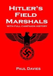 Hitler's Field Marshals Paul Davies