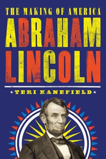 Abraham Lincoln by Teri Kanefield