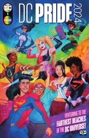 DC Pride 2024 (2024) #1 - Nicole Maines, Ngozi, Gretchen Felker-Martin, Jamila Rowser, Jordan Gibson, Claire Roe & ONeillJones