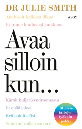 Avaa silloin kun...