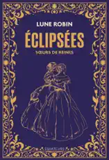 Éclipsées : Sœurs de reines