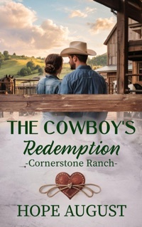 The Cowboy’s Redemption by Hope August