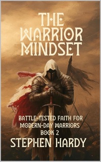 The Warrior Mindset Book 2 by Stephen Hardy
