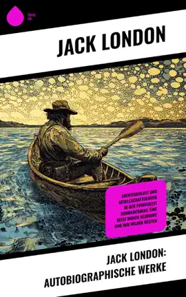 Read: Jack London: Autobiographische Werke Book