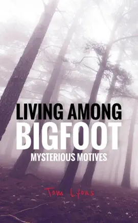 Read: Living Among Book Bigfoot: Mysterious Motives