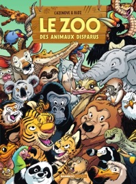 Le Zoo des animaux disparus - Tome 6 - Christophe Cazenove