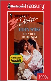 JUST A LITTLE BIT PREGNANT - Eileen Wilks